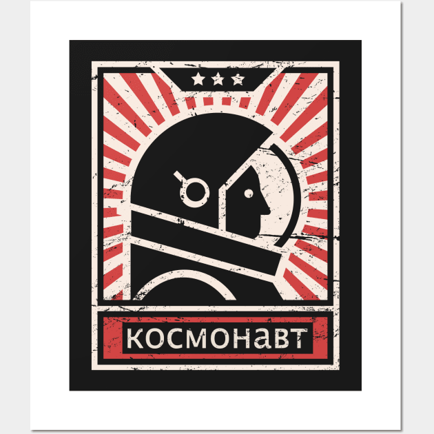 Cosmonaut - Soviet Union Astronaut Propaganda Wall Art by MeatMan